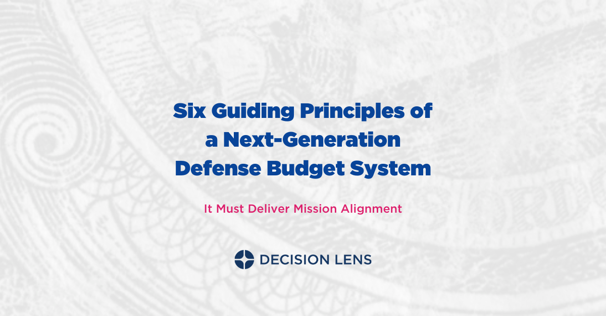 The Six Guiding Principles of a Next Generation Defense Budget System: It Must Deliver Mission Alignment-featured-image