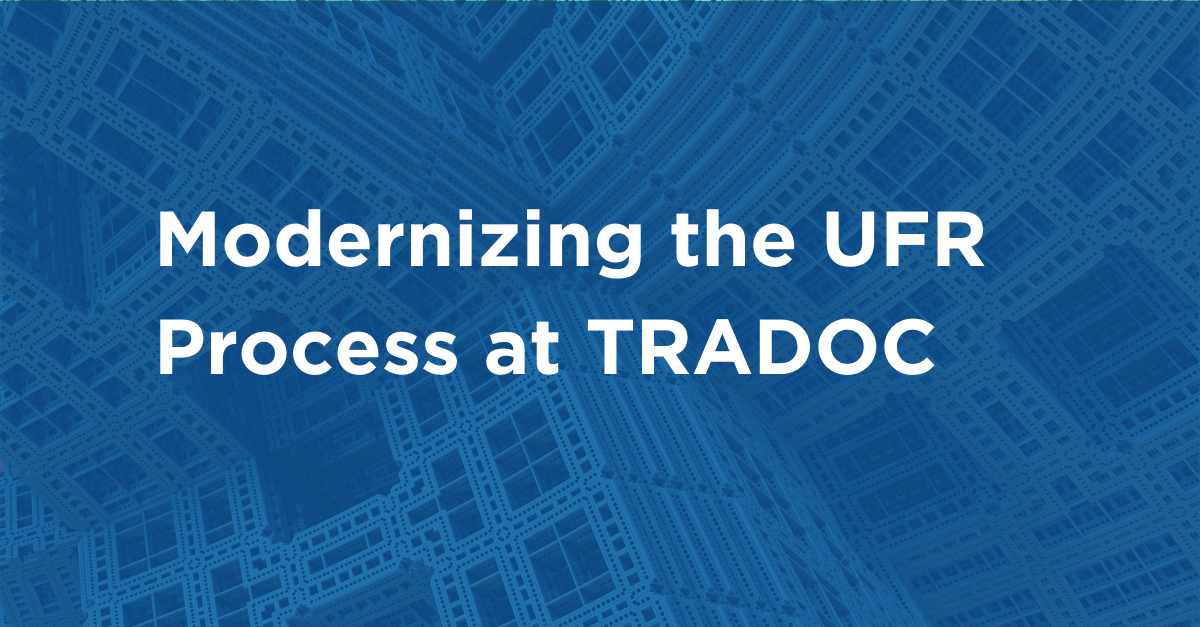 How TRADOC Modernized its UFR Process-featured-image